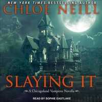 Slaying It (Chicagoland Vampires) （MP3 UNA）