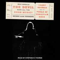 Why Should the Devil Have All the Good Music? : Larry Norman and the Perils of Christian Rock （MP3 UNA）