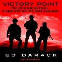 Victory Point : Operations Red Wings and Whalers the Marine Corps' Battle for Freedom in Afghanistan （MP3 UNA）