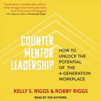Counter Mentor Leadership : How to Unlock the Potential of the 4-generation Workplace （MP3 UNA）