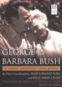George and Barbara Bush : A Great American Love Story （MP3 UNA）
