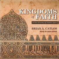 Kingdoms of Faith : A New History of Islamic Spain （MP3 UNA）
