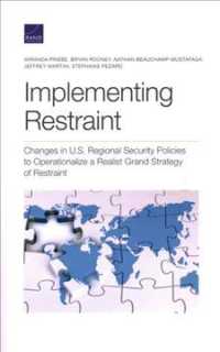 Implementing Restraint : Changes in U.S. Regional Security Policies to Operationalize a Realist Grand Strategy of Restraint
