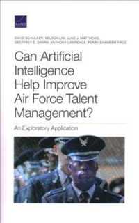 Can Artificial Intelligence Help Improve Air Force Talent Management? : An Exploratory Application