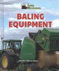 Baling Equipment (Let's Learn about Farm Machines) （Library Binding）