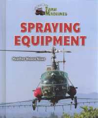 Spraying Equipment (Let's Learn about Farm Machines) （Library Binding）
