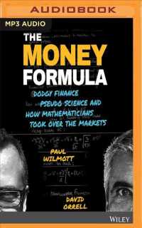 The Money Formula : Dodgy Finance, Pseudo Science, and How Mathematicians Took over the Markets （MP3 UNA）