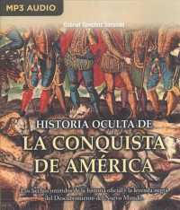 Historia oculta de la conquista de Amrica / Hidden history of the conquest of America （MP3 UNA）