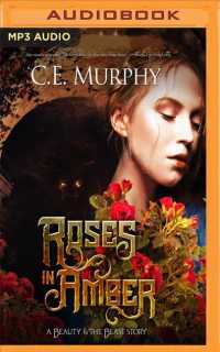 Roses in Amber : A Beauty and the Beast Story （MP3 UNA）