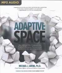 Adaptive Space : How GM and Other Companies Are Positively Disrupting Themselves and Transforming into Agile Organizations （MP3 UNA）
