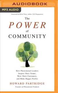 The Power of Community : How Phenomenal Leaders Inspire Their Teams, Wow Their Customers, and Make Bigger Profits （MP3 UNA）
