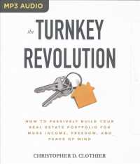 The Turnkey Revolution : How to Passively Build Your Real Estate Portfolio for More Income, Freedom, and Peace of Mind （MP3 UNA）