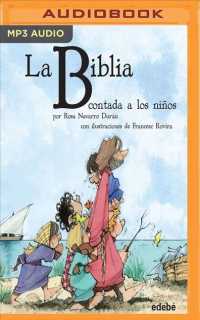 La Biblia/ the Bible : Contada a Los Nios/ Counted Children （MP3 UNA）