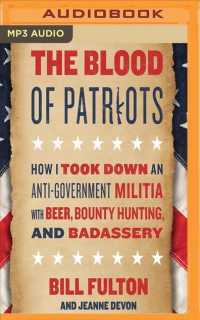 The Blood of Patriots : How I Took Down an Anti-government Militia with Beer, Bounty Hunting, and Badassery （MP3 UNA）