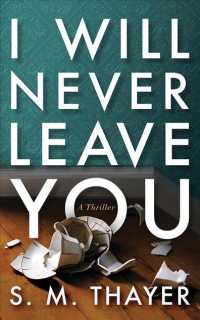 I Will Never Leave You (9-Volume Set) （Unabridged）