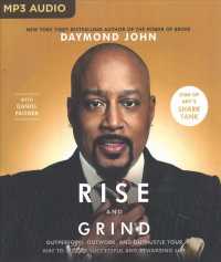 Rise and Grind : Outperform, Outwork, and Outhustle Your Way to a More Successful and Rewarding Life （MP3 UNA）