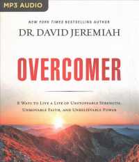 Overcomer : 8 Ways to Live a Life of Unstoppable Strength, Unmovable Faith, and Unbelievable Power （MP3 UNA）
