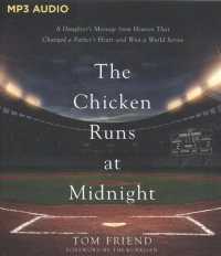 The Chicken Runs at Midnight : A Daughter's Message from Heaven That Changed a Father's Heart and Won a World Series （MP3 UNA）