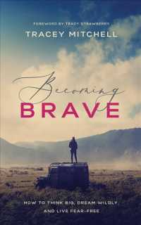 Becoming Brave (6-Volume Set) : How to Think Big, Dream Wildly, and Live Fear Free - Library Edition （Unabridged）