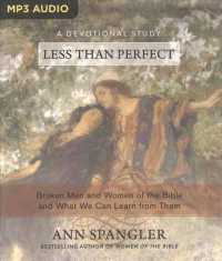 Less than Perfect : Broken Men and Women of the Bible and What We Can Learn from Them （MP3 UNA）
