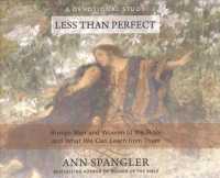 Less than Perfect (7-Volume Set) : Broken Men and Women of the Bible and What We Can Learn from Them: Library Edition （Unabridged）