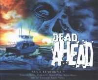 Dead Ahead (2-Volume Set) : A Radio Dramatization (Dead Ahead) （Unabridged）