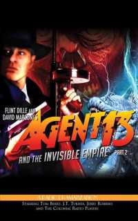 Agent 13 and the Invisible Empire (3-Volume Set) : A Radio Dramatization - Library Edition (Agent 13) （Unabridged）