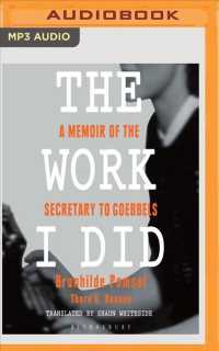 The Work I Did : A Memoir of the Secretary to Goebbels （MP3 UNA）