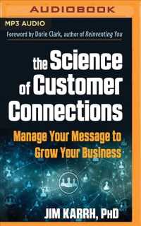 The Science of Customer Connections : Manage Your Message to Grow Your Business 〈1〉 （MP3 UNA）