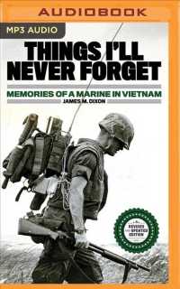 Things I'll Never Forget : Memories of a Marine in Viet Nam （MP3 UNA）