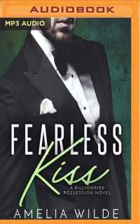 Fearless Kiss : A Billionaire Possession Novel (Endless Kiss) （MP3 UNA）