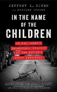 In the Name of the Children (11-Volume Set) : An FBI Agent's Relentless Pursuit of the Nation's Worst Predators （Unabridged）