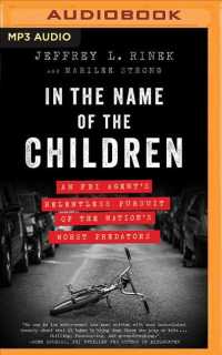 In the Name of the Children : An FBI Agent's Relentless Pursuit of the Nation's Worst Predators （MP3 UNA）