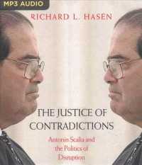 The Justice of Contradictions : Antonin Scalia and the Politics of Disruption （MP3 UNA）