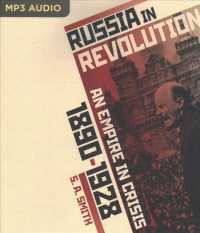 Russia in Revolution (2-Volume Set) : An Empire in Crisis, 1890 to 1928 （MP3 UNA）