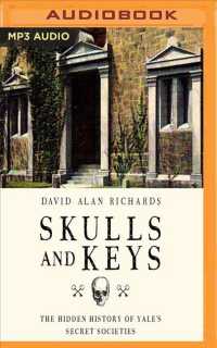 Skulls and Keys (2-Volume Set) : The Hidden History of Yale's Secret Societies （MP3 UNA）
