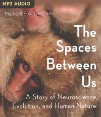 The Spaces between Us : A Story of Neuroscience, Evolution, and Human Nature （MP3 UNA）