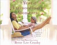 A Year of Extraordinary Moments (7-Volume Set) (Magnolia Grove) （Unabridged）