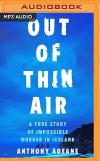 Out of Thin Air : A True Story of Impossible Murder in Iceland （MP3 UNA）