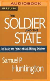 The Soldier and the State (2-Volume Set) : The Theory and Politics of Civil-military Relations （MP3 UNA）