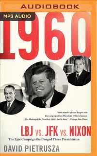 1960 (2-Volume Set) : Lbj Vs. JFK Vs. Nixon--the Epic Campaign That Forged Three Presidencies （MP3 UNA）