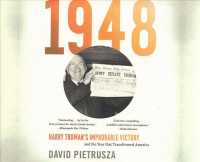 1948 (15-Volume Set) : Harry Truman's Improbable Victory and the Year That Transformed America （Unabridged）