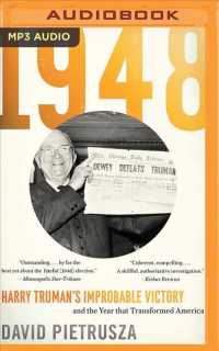 1948 : Harry Truman's Improbable Victory and the Year That Transformed America （MP3 UNA）
