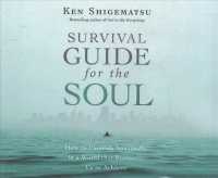 Survival Guide for the Soul (5-Volume Set) : How to Flourish Spiritually in a World that Pressures Us to Achieve （Unabridged）