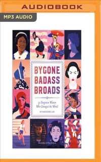 Bygone Badass Broads : 52 Forgotten Women Who Changed the World （MP3 UNA）