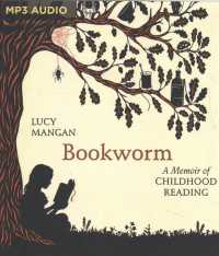 Bookworm : A Memoir of Childhood Reading （MP3 UNA）