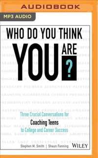 Who Do You Think You Are? : Three Crucial Conversations for Coaching Teens to College and Career Success （MP3 UNA）