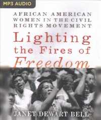 Lighting the Fires of Freedom : African American Women in the Civil Rights Movement （MP3 UNA）