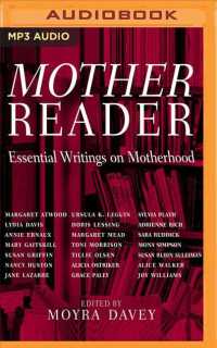 Mother Reader : Essential Writings on Motherhood （MP3 UNA）