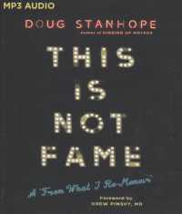 This Is Not Fame : A from What I Re-Memoir （MP3 UNA）